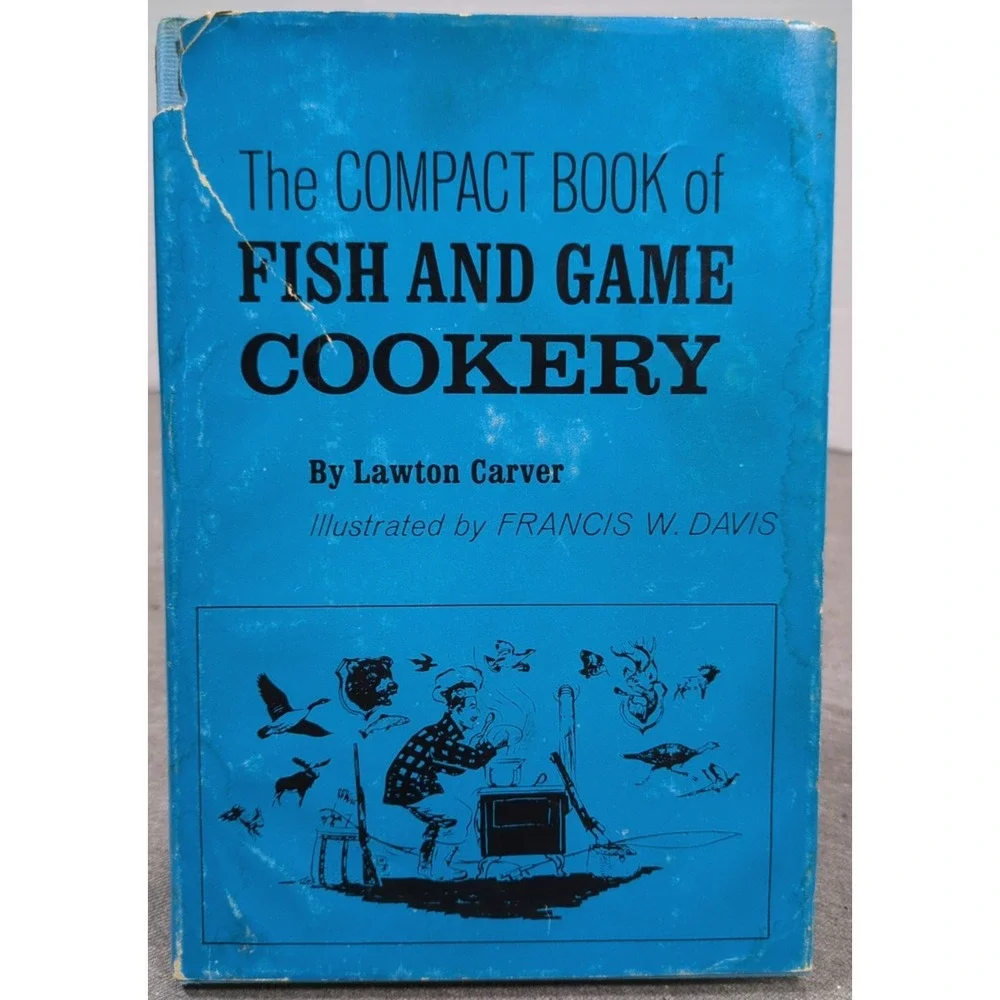1966‎ The Compact Book of Fish And Game Cooking Cookbook Lawton Carver Hardcover